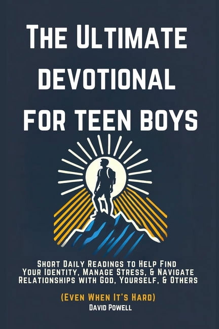 Ultimate Devotionals The Ultimate Devotional for Teen Boys: Short Daily Readings to Help Find Your Identity, Manage Stress, \u0026 Navigate Re, (Paperback)