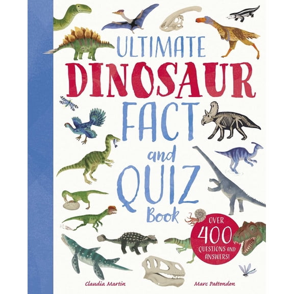 Ultimate Dinosaur Fact and Quiz Book: Over 400 Questions and Answers, (Hardcover)