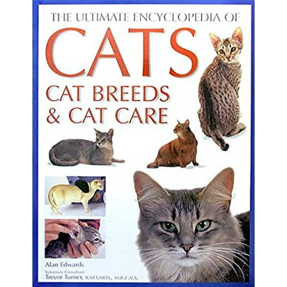 Pre-Owned The Ultimate Encyclopedia of Cats, Cat Breeds, and Cat Care (Paperback) 1843092255 9781843092254