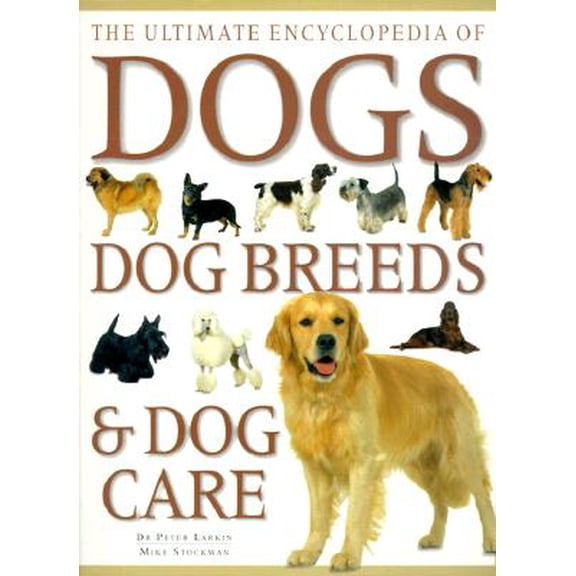Pre-Owned Ultimate Encyclopedia of dogs, dog breeds, and dog care