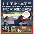 thumbnail image 1 of Ultimate Exercise Routines for Riders: Fitness That Fits a Horse-Crazy Lifestyle, (Hardcover), 1 of 1