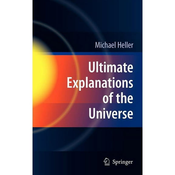 Ultimate Explanations of the Universe (Hardcover)