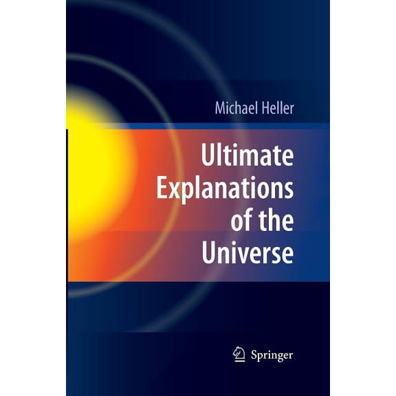 Ultimate Explanations of the Universe, (Paperback)
