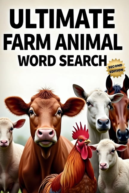 Ultimate Farm Animal Word Search (Second Edition): 50 Tough Puzzles for True Word Search Fans plus 10 Bonus Coloring Pag, (Paperback)