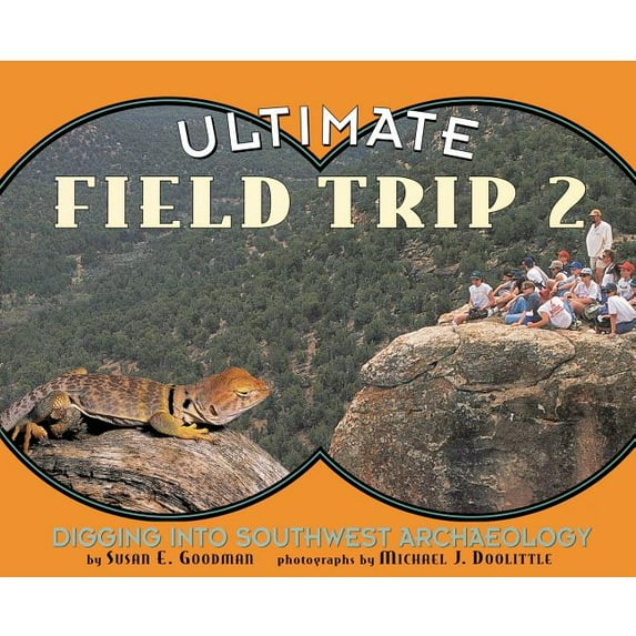 Ultimate Field Trip 2 : Digging Into Southwest Archeaology (Paperback)