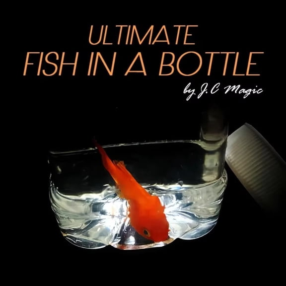 Ultimate Fish in a Bottle by J.C Magic Tricks Props Goldfish Appearing in Water Bottle Close up Stage Illusions Gimmicks Mental