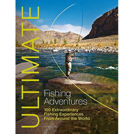 Pre-Owned Ultimate Fishing Adventures: 100 Extraordinary Fishing Experiences from Around the World (Paperback) 1119962668 9781119962663
