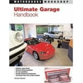 thumbnail image 1 of Pre-Owned Ultimate Garage Handbook (Motorbooks Workshop) (Paperback) 0760316406 9780760316405, 1 of 1