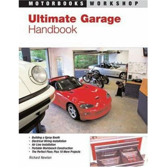 Pre-Owned Ultimate Garage Handbook (Motorbooks Workshop) (Paperback) 0760316406 9780760316405