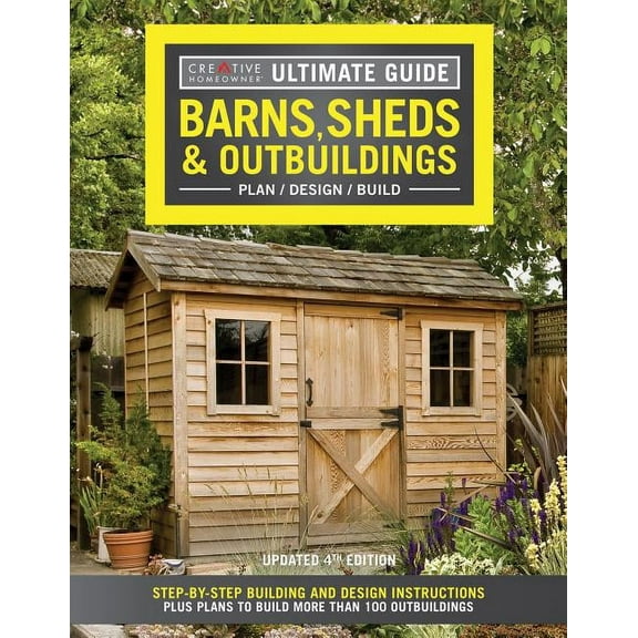 Ultimate Guide: Barns, Sheds & Outbuildings, Updated 4th Edition: Step-By-Step Building and Design Instructions Plus Pla, (Paperback)