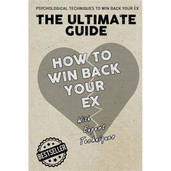 Ultimate Guide How to Win Back Your Ex