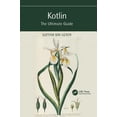 thumbnail image 1 of Ultimate Guide: Kotlin: The Ultimate Guide (Paperback), 1 of 1