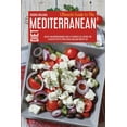 thumbnail image 1 of Ultimate Guide To The Mediterranean Diet: An Easy And Understandable Guide To Flavorful Easy Recipes For A Healthy Lifestyle With A Meal Plan, And Grocery List (Paperback), 1 of 1