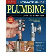 Ultimate Guide: Plumbing, Updated 5th Edition -- Editors of Creative Homeowner