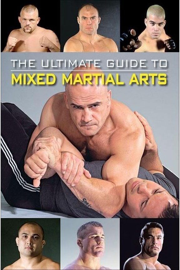 Ultimate Guide: The Ultimate Guide to Mixed Martial Arts (Paperback)