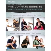 Ultimate Guide The Ultimate Guide to Reality-Based Self-Defense Paperback