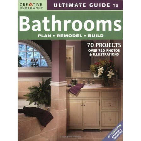 Pre-Owned Ultimate Guide to Bathrooms: Plan, Remodel, Build (Paperback) 1580113419 9781580113410