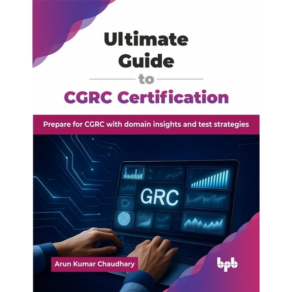 Ultimate Guide to CGRC Certification: Prepare for CGRC with domain insights and test strategies (English Edition), (Paperback)