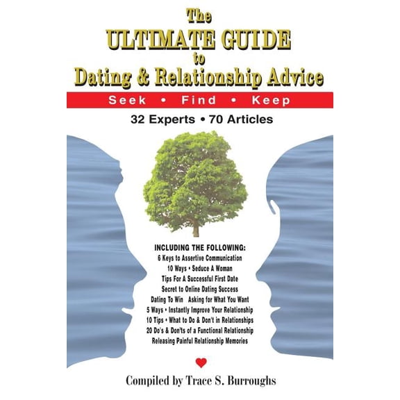 Ultimate Guide to Dating and Relationship Advice : 32 Experts - 70 Articles