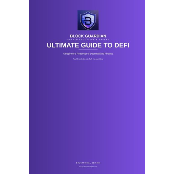 Ultimate Guide to DeFi: A Beginner's Roadmap to Decentralized Finance, (Paperback)