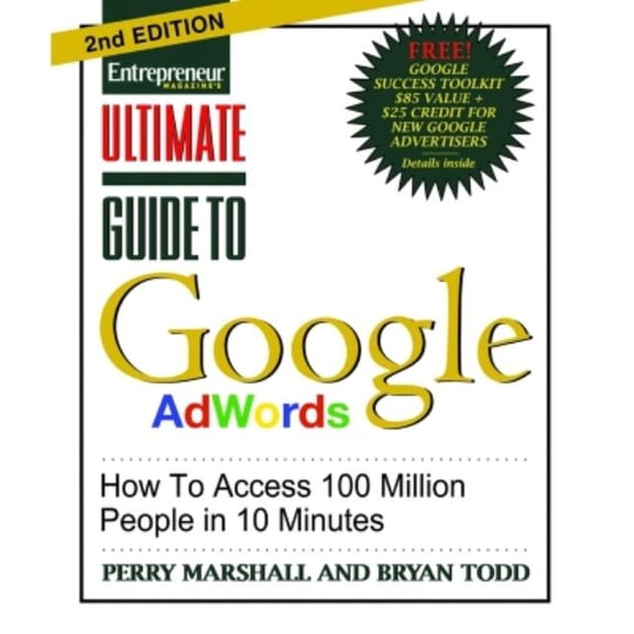 Ultimate Guide to Google Adwords: Ultimate Guide to Google Ad Words: How to Access 100 Million People in 10 Minutes (Paperback)