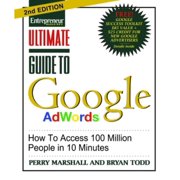 Ultimate Guide to Google Adwords Ultimate Guide to Google Ad Words How to Access 100 Million People in 10 Minutes Paperback