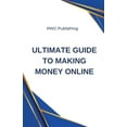 thumbnail image 1 of Ultimate Guide to Making Money Online, (Paperback), 1 of 1
