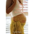 thumbnail image 1 of Ultimate Guide to Pregnancy for Lesbians: How to Stay Sane and Care for Yourself from Pre-Conception Through Birth (Revi, (Paperback), 1 of 1