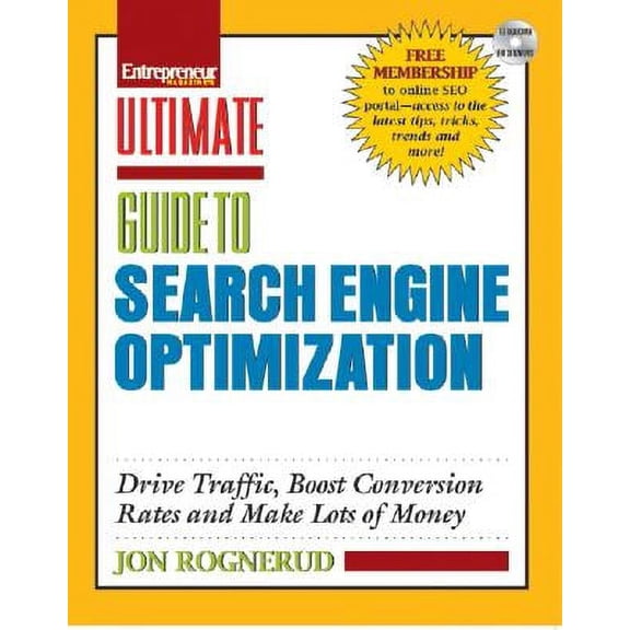 Ultimate Guide to Search Engine Optimization: Drive Traffic, Boost Conversion Rates and Make Lots of Money [With CDROM]