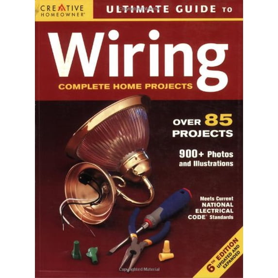 Pre-Owned Creative Homeowner Ultimate Guide to Wiring: Complete Home Projects (Paperback) 1580113508 9781580113502