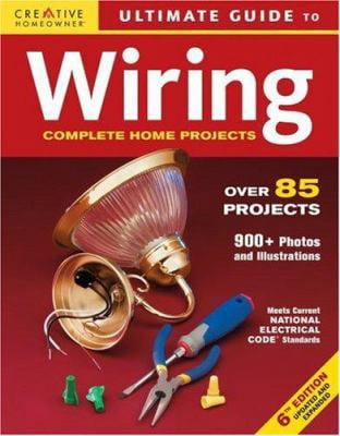 Pre-Owned Ultimate Guide to Wiring: Complete Home Projects (Paperback) 1580113508 9781580113502