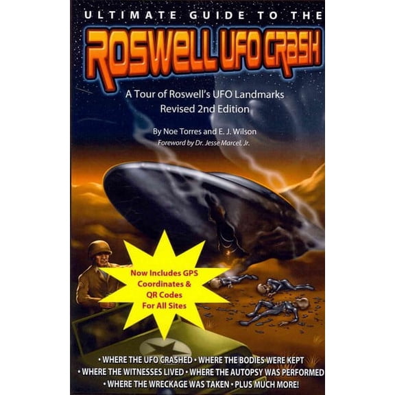 Ultimate Guide to the Roswell UFO Crash - Revised 2nd Edition: A Tour of Roswell's UFO Landmarks