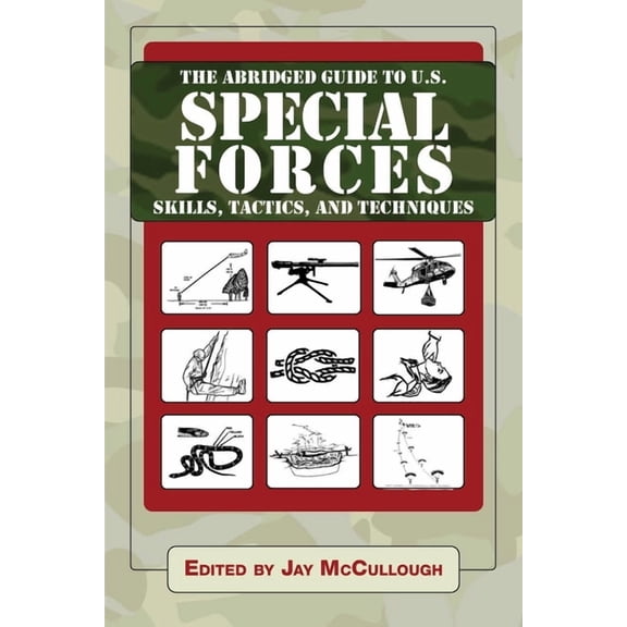 Ultimate Guides: The Abridged Guide to U.S. Special Forces Skills, Tactics, and Techniques (Paperback)