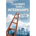 thumbnail image 1 of Pre-Owned Ultimate Guides: The Ultimate Guide to Internships : 100 Steps to Get a Great Internship and Thrive in It (Paperback), 1 of 1