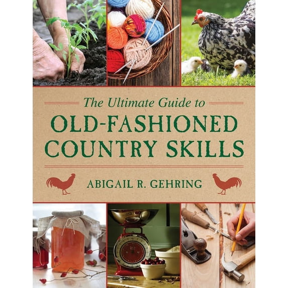 Ultimate Guides: The Ultimate Guide to Old-Fashioned Country Skills (Paperback)