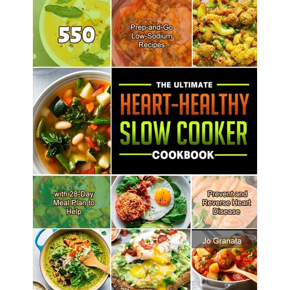 The Ultimate Heart-Healthy Slow Cooker Cookbook 2021 Paperback 1803679948 9781803679945 Jo Granata