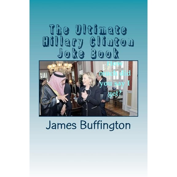 The Ultimate Hillary Clinton Joke Book (Paperback)