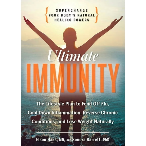 Ultimate Immunity : Supercharge Your Body's Natural Healing Powers (Paperback)