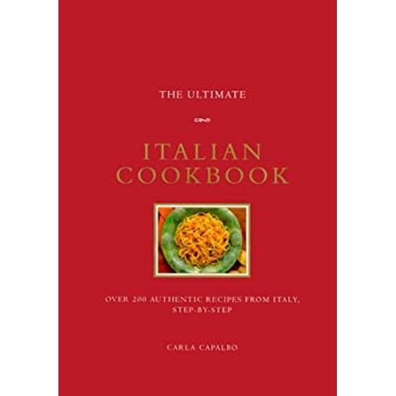 Pre-Owned The Ultimate Italian Cookbook (The Ultimate Series) (Hardcover) 0765108542 9780765108548