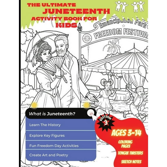 The Ultimate Juneteenth Activity Book For Kids & Young Scholars - ELA, U.S. History, and Art Freedom Day Activities , (Paperback)