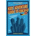 thumbnail image 1 of Pre-Owned Ultimate Kids' Adventure Guide to Chicago (Paperback) 1681060779 9781681060774, 1 of 1