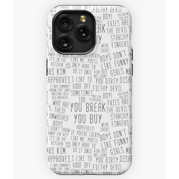 Ultimate Kim Quotes You Break You Buy Gilmore A11007&nbsp;Phone Case for iPhone 11 to 17 Pro Max