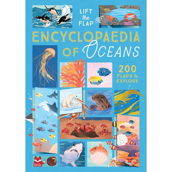 Ultimate Lift the Flap The Ultimate Lift the Flap Encyclopedia of Oceans: 200 Flaps to Explore, (Hardcover)