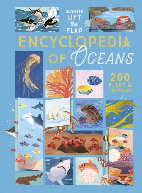 Ultimate Lift the Flap Ultimate Lift the Flap Encyclopedia of Oceans: 200 Flaps to Explore, (Hardcover)