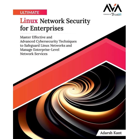 Ultimate Linux Network Security for Enterprises, (Paperback)