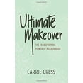 thumbnail image 1 of Pre-Owned Ultimate Makeover: The Transforming Power of Motherhood (Hardcover) 1942611714 9781942611714, 1 of 1