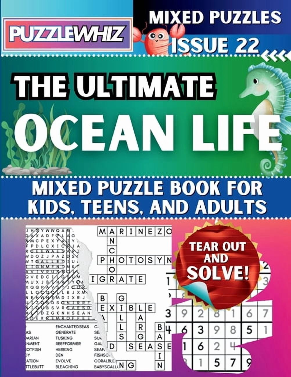 The Ultimate Mixed Puzzles The Ultimate Ocean Life Mixed Puzzle Book for Kids, Teens, and Adults: 16 Types of Engaging Variety Puzzles: Word Search, Book 1, (Paperback)