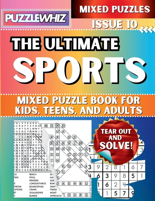 The Ultimate Mixed Puzzles The Ultimate Sports Mixed Puzzle Book for Kids, Teens, and Adults: 16 Types of Engaging Variety Puzzles: Word Search and, Book 1, (Paperback)