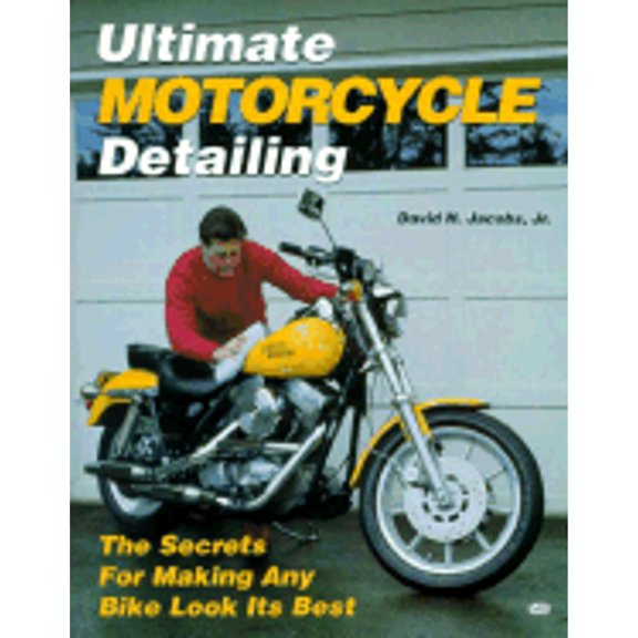 Pre-Owned Ultimate Motorcycle Detailing: The Secrets for Making Any Bike Look Its Best (Paperback) 0879383607 9780879383602