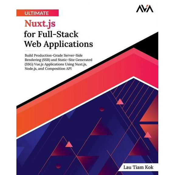 Ultimate Nuxt.js for Full-Stack Web Applications, (Paperback)